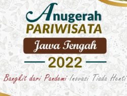 20 Tokoh dan Destinasi Wisata di Jawa Tengah Bakal Terima Anugerah Pariwisata